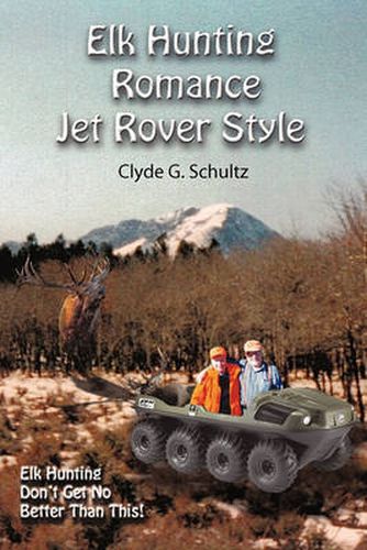 Cover image for Elk Hunter's Romance Jet Rover Style