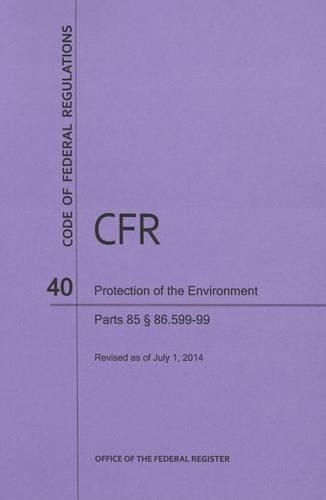 Cover image for Code of Federal Regulations Title 40, Protection of Environment, Parts 86 (86. 600-1-End), 2014