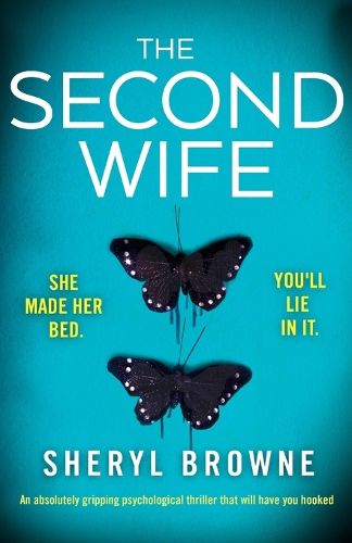 Cover image for The Second Wife: An absolutely gripping psychological thriller that will have you hooked