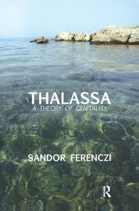 Cover image for Thalassa: A Theory of Genitality