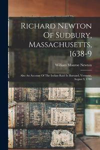 Cover image for Richard Newton Of Sudbury, Massachusetts, 1638-9