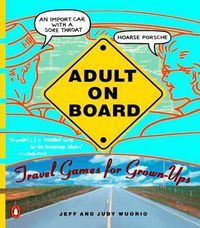 Cover image for Adult on Board: Travel Games for Grown-Ups