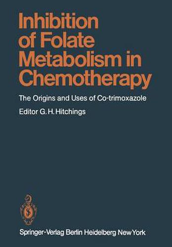 Cover image for Inhibition of Folate Metabolism in Chemotherapy: The Origins and Uses of Co-trimoxazole