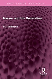 Cover image for Nasser and His Generation