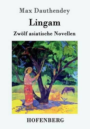 Cover image for Lingam: Zwoelf asiatische Novellen