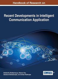 Cover image for Handbook of Research on Recent Developments in Intelligent Communication Application