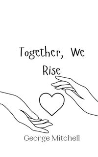 Cover image for Together, We Rise