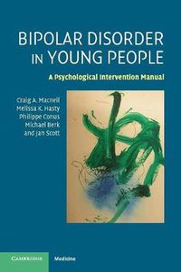 Cover image for Bipolar Disorder in Young People: A Psychological Intervention Manual