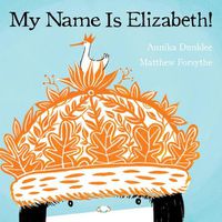 Cover image for My Name Is Elizabeth!
