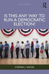 Cover image for Is This Any Way to Run a Democratic Election?