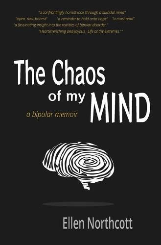 Cover image for The Chaos of My Mind: a bipolar memoir