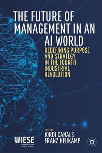 Cover image for The Future of Management in an AI World: Redefining Purpose and Strategy in the Fourth Industrial Revolution