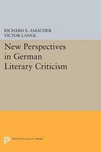 Cover image for New Perspectives in German Literary Criticism: A Collection of Essays