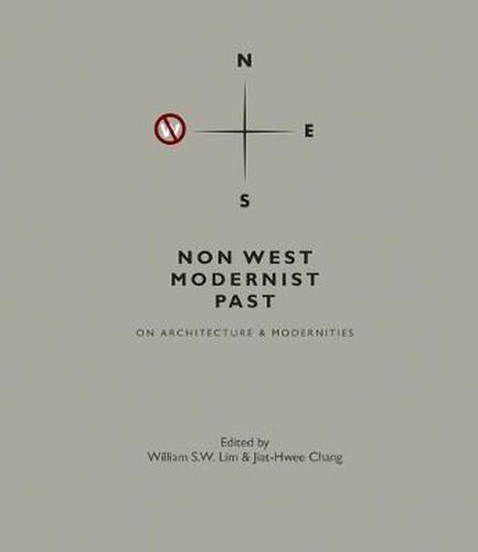 Cover image for Non West Modernist Past: On Architecture & Modernities