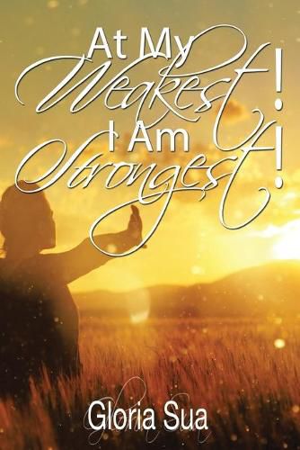 Cover image for At My Weakest! I Am Strongest!