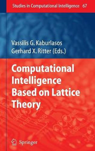 Computational Intelligence Based on Lattice Theory