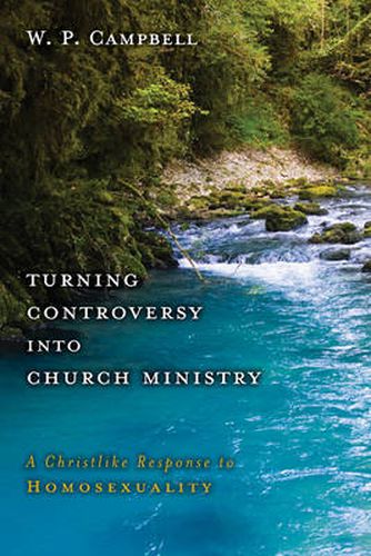 Cover image for Turning Controversy into Church Ministry: A Christlike Response to Homosexuality