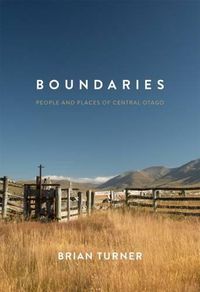 Cover image for Boundaries: People and Places of Central Otago