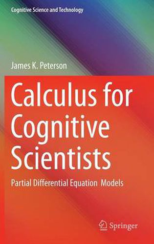 Cover image for Calculus for Cognitive Scientists: Partial Differential Equation Models