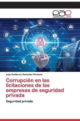 Corrupcion en las licitaciones de las empresas de seguridad privada