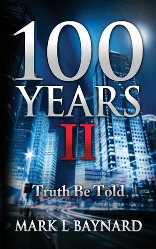 Cover image for 100 Years II: Truth Be Told