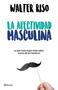 Cover image for La Afectividad Masculina