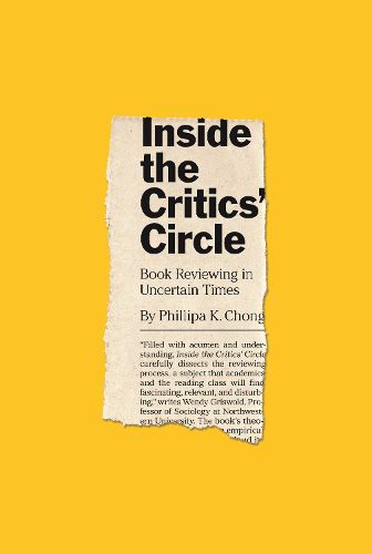 Cover image for Inside the Critics' Circle: Book Reviewing in Uncertain Times