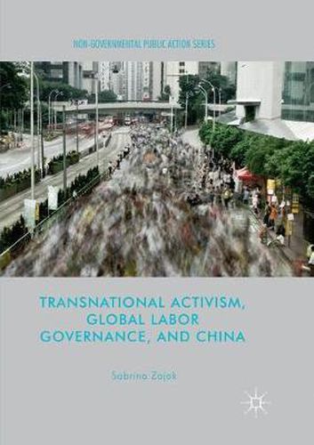 Cover image for Transnational Activism, Global Labor Governance, and China