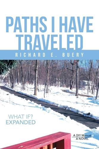 Cover image for Paths I Have Traveled: What If? Expanded