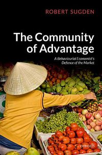 Cover image for The Community of Advantage: A Behavioural Economist's Defence of the Market