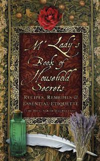 Cover image for M'Lady's Book of Household Secrets