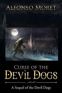 Cover image for Curse of the Devil Dogs: A Sequel of the Devil Dogs