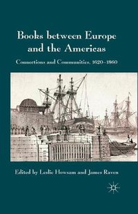 Cover image for Books between Europe and the Americas: Connections and Communities, 1620-1860