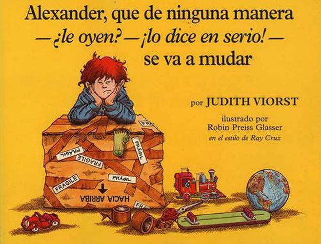 Cover image for Alexander, Que de Ninguna Manera- Le Oyen?-!Lo Dice En Serio!-Se Va a Mudar (Alexander, Who's Not (Do You Hear Me? I Mean It) Going to Move