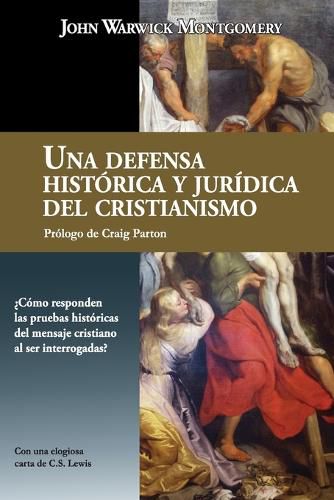 Cover image for Una Defensa Histrica y Jurdica Del Cristianismo