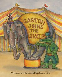 Cover image for Gaston (R) Joins the Circus