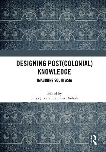 Cover image for Designing (Post)Colonial Knowledge