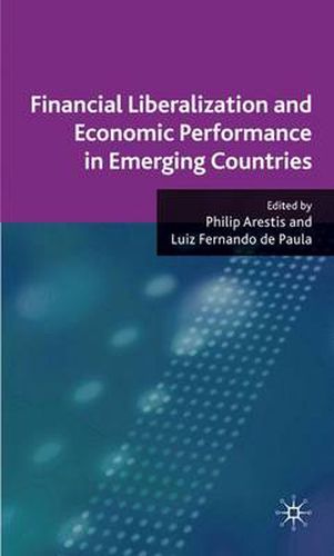 Financial Liberalization and Economic Performance in Emerging Countries