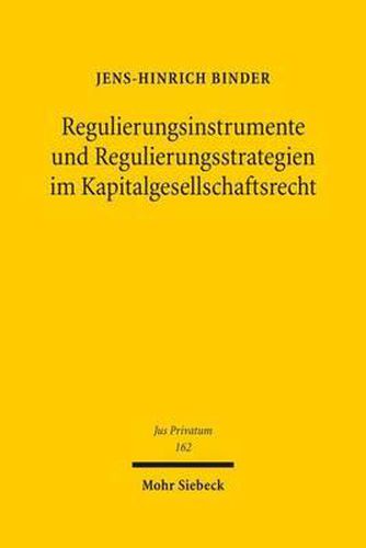 Cover image for Regulierungsinstrumente und Regulierungsstrategien im Kapitalgesellschaftsrecht