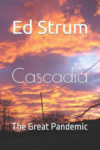 Cover image for Cascadia: The GREAT PANDEMIC