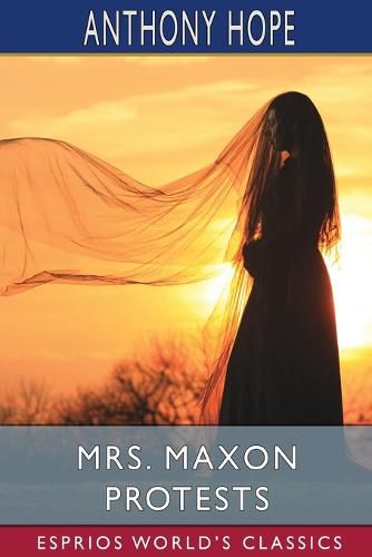Mrs. Maxon Protests (Esprios Classics)