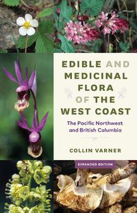 Cover image for Edible and Medicinal Flora of the West Coast