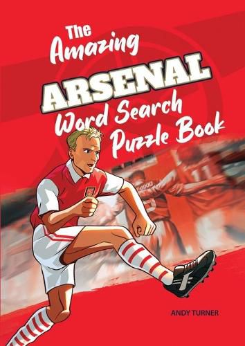 Cover image for The Amazing Arsenal Word Search Puzzle Book