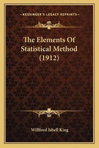 Cover image for The Elements of Statistical Method (1912)