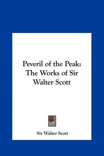 Cover image for Peveril of the Peak: The Works of Sir Walter Scott