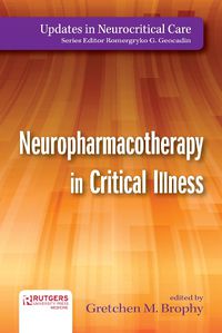 Cover image for Neuropharmacotherapy in Critical Illness