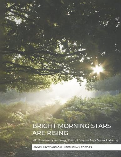 Cover image for BRIGHT MORNING STARS ARE RISING: 50th Anniversary Anthology, Kodaly Center at Holy Names University