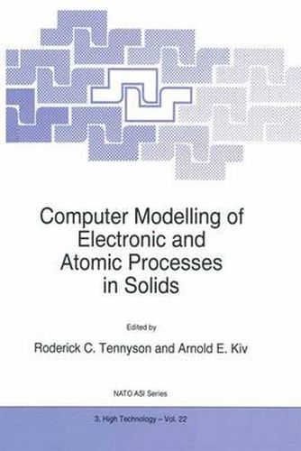 Cover image for Computer Modelling of Electronic and Atomic Processes in Solids