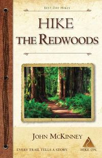 Cover image for Hike the Redwoods: Best Day Hikes in Redwood National and State Parks