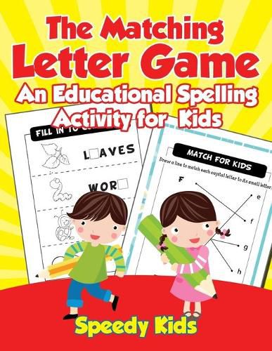 Cover image for The Matching Letter Game: An Educational Spelling Activity for Kids